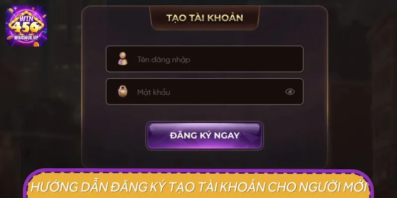 Hướng dẫn đăng ký tạo tài khoản cho người mới