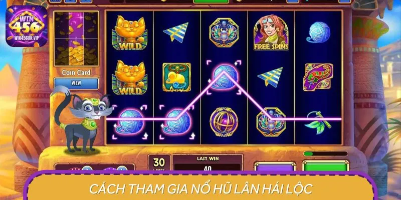 Hướng dẫn cách tham gia vòng quay Nổ hũ Lân Hái Lộc đơn giản, dễ hiểu